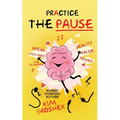 Practice the Pause