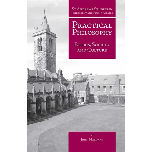 Practical Philosophy: Ethics, Society and Culture