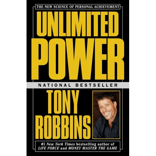 Unlimited Power: The New Science of Personal Achievement