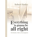 Everything Is Gonna Be All Right: Devotionals for Faith and Encouragement