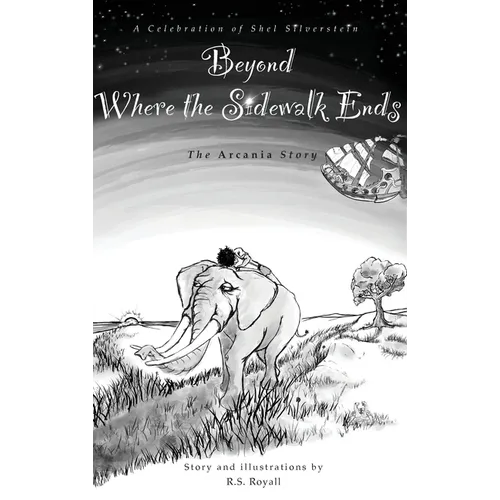 Beyond Where the Sidewalk Ends: The Arcania Series
