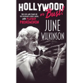 Hollywood or Bust!: The life and times of the legendary actress, model, and Playboy phenomenon June Wilkinson