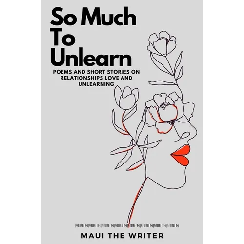 So Much To Unlearn