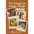 The Things We Cannot Change: A Story about the Ghosts Created by Addiction