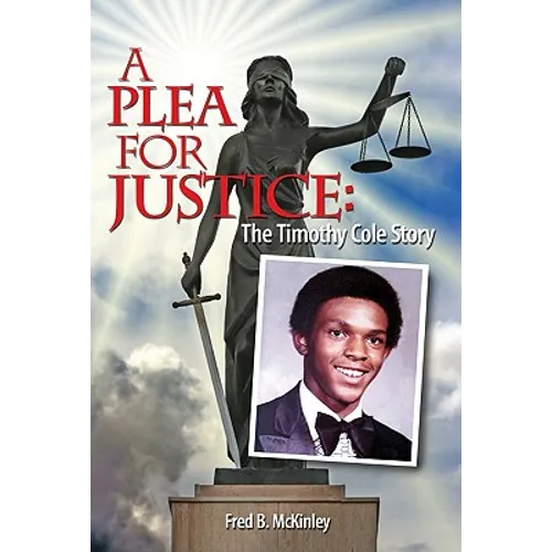 A Plea for Justice: The Timothy Cole Story