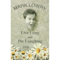 Live Long and Die Laughing