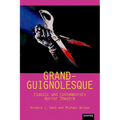 Grand-Guignolesque: Classic and Contemporary Horror Theatre