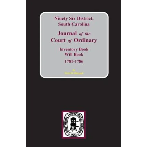 Ninety-Six District, South Carolina Journal of the Court of Ordinary