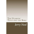 The Ugaritic Texts and the Bible