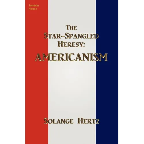 The Star-Spangled Heresy: Americanism