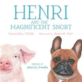 Henri and the Magnificent Snort: A Children's Book about Bullying, Belonging, and Love