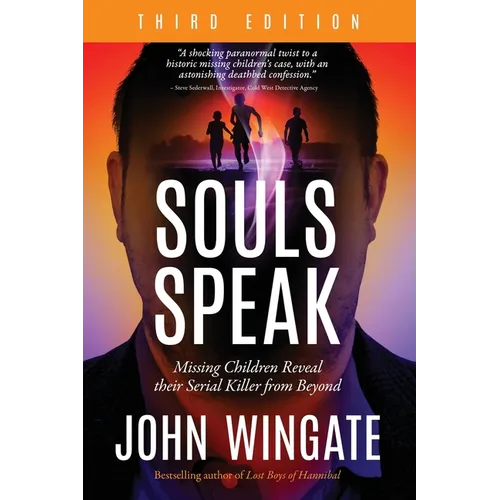 Souls Speak: Missing Children Reveal Their Serial Killer from Beyond
