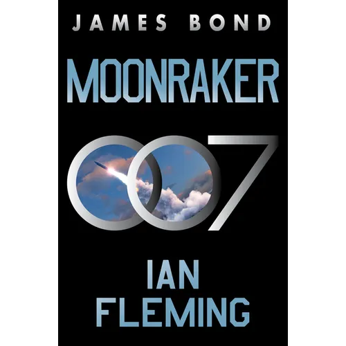 Moonraker: A James Bond Novel