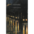 Neptune: A Novella