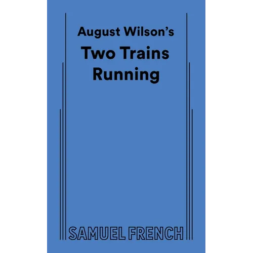 August Wilson's Two Trains Running