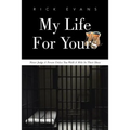 My Life For Yours: Never Judge A Person Unless You Walk A Mile In Their Shoes