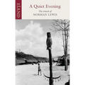 A Quiet Evening: The Travels of Norman Lewis