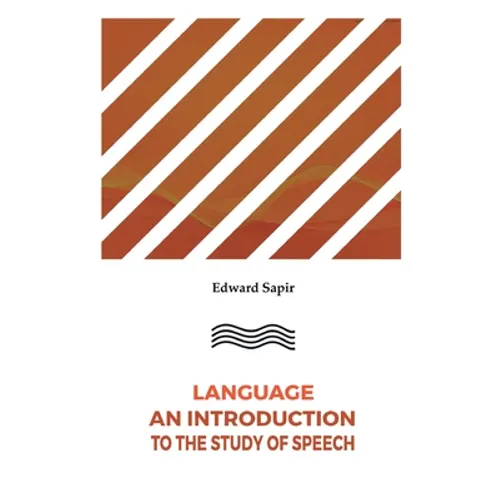Language An Introduction to the Study of Speech
