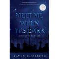 Meet Me When It's Dark