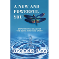 A New and Powerful You