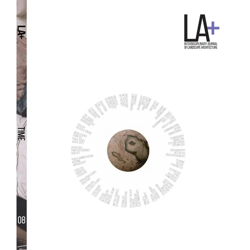 LA+ Time: Interdisciplinary Journal of Landscape Architecture