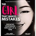 The Girl That Makes Mistakes: Growing Confidence One Day At A Time