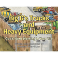 Big G's Trucks and Heavy Equipment: God's Word Working in Your Life