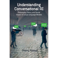 Understanding Conversational AI: Philosophy, Ethics, and Social Impact of Large Language Models