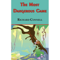 The Most Dangerous Game - Richard Connell's Original Masterpiece
