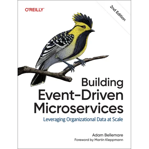 Building Event-Driven Microservices: Leveraging Organizational Data at Scale