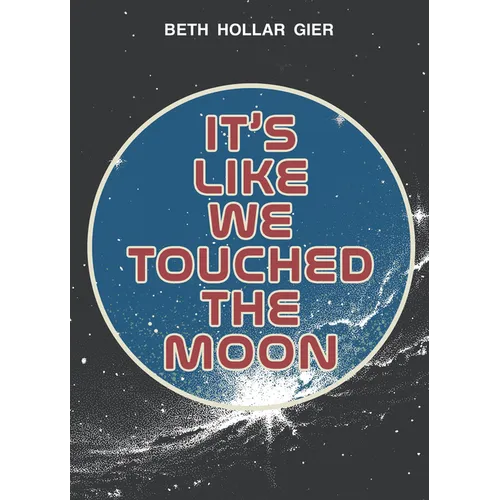 It's Like We Touched the Moon