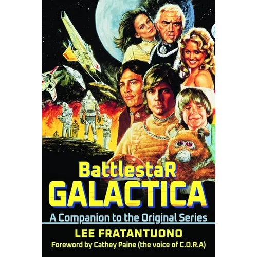 Battlestar Galactica: A Companion to the Original Series