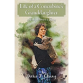 Life of A Concubine's Granddaughter: A Baby Boomer's Story