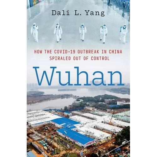 Wuhan: How the Covid-19 Outbreak in China Spiraled Out of Control