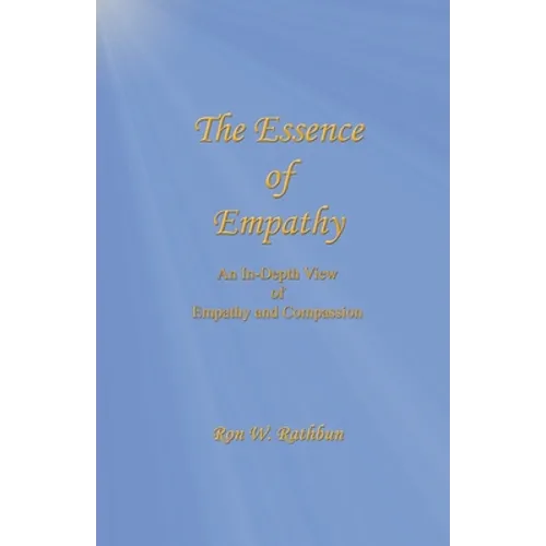 The Essence of Empathy: An In-Depth View of Empathy and Compassion