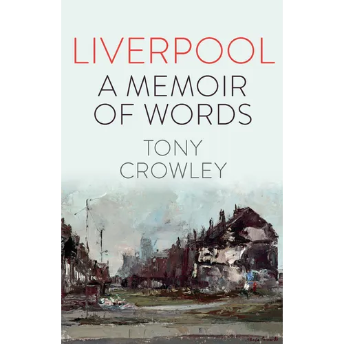 Liverpool: A Memoir of Words