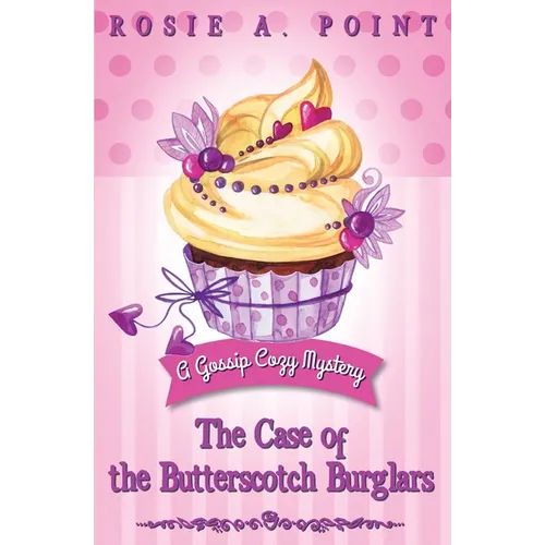 The Case of the Butterscotch Burglars: A Cozy Mystery Adventure