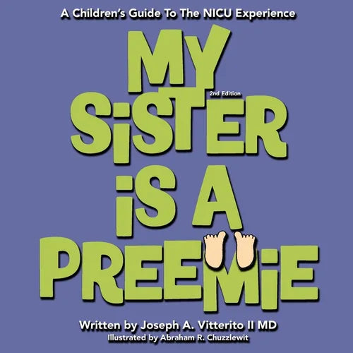 My Sister Is A Preemie
