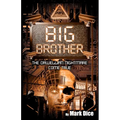 Big Brother: The Orwellian Nightmare Come True