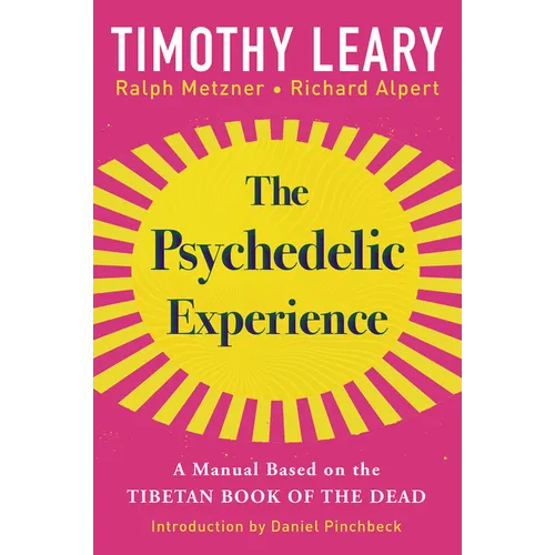 The Psychedelic Experience: A Manual Based on the Tibetan Book of the Dead