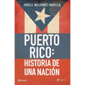 Puerto Rico: Historia de Una Nación / Puerto Rico: A National History