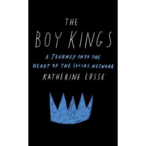 Boy Kings: A Journey Into the Heart of the Social Network