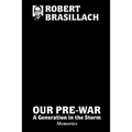Our Pre-War, A generation in the storm