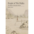 People of the Dalles: The Indians of Wascopam Mission
