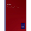 Four and Twenty Fairy Tales