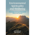 Environmental Spirituality and Wellbeing: Integrating Social and Therapeutic Theory and Practice