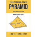 Your Personal Power Pyramid: The Man Who Walked through Time