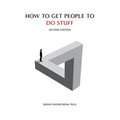 How To Get People To Do Stuff