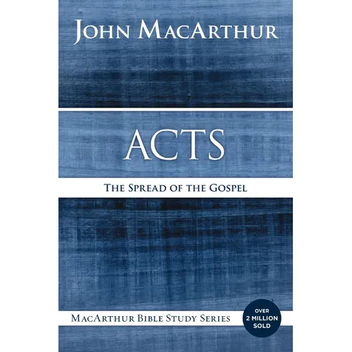 Acts: The Spread of the Gospel