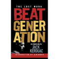 Beat Generation: The Lost Work